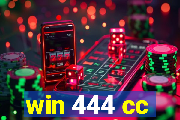 win 444 cc